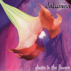 Daturana : Ghosts in the Flowers